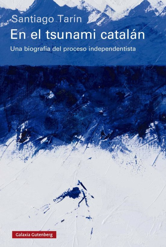 En el tsunami catalán- eBook: Una biografía del proceso independentista