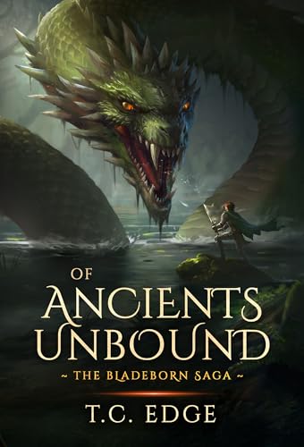 Of Ancients Unbound: The Bladeborn Saga, Book Seven (Kindle Edition)