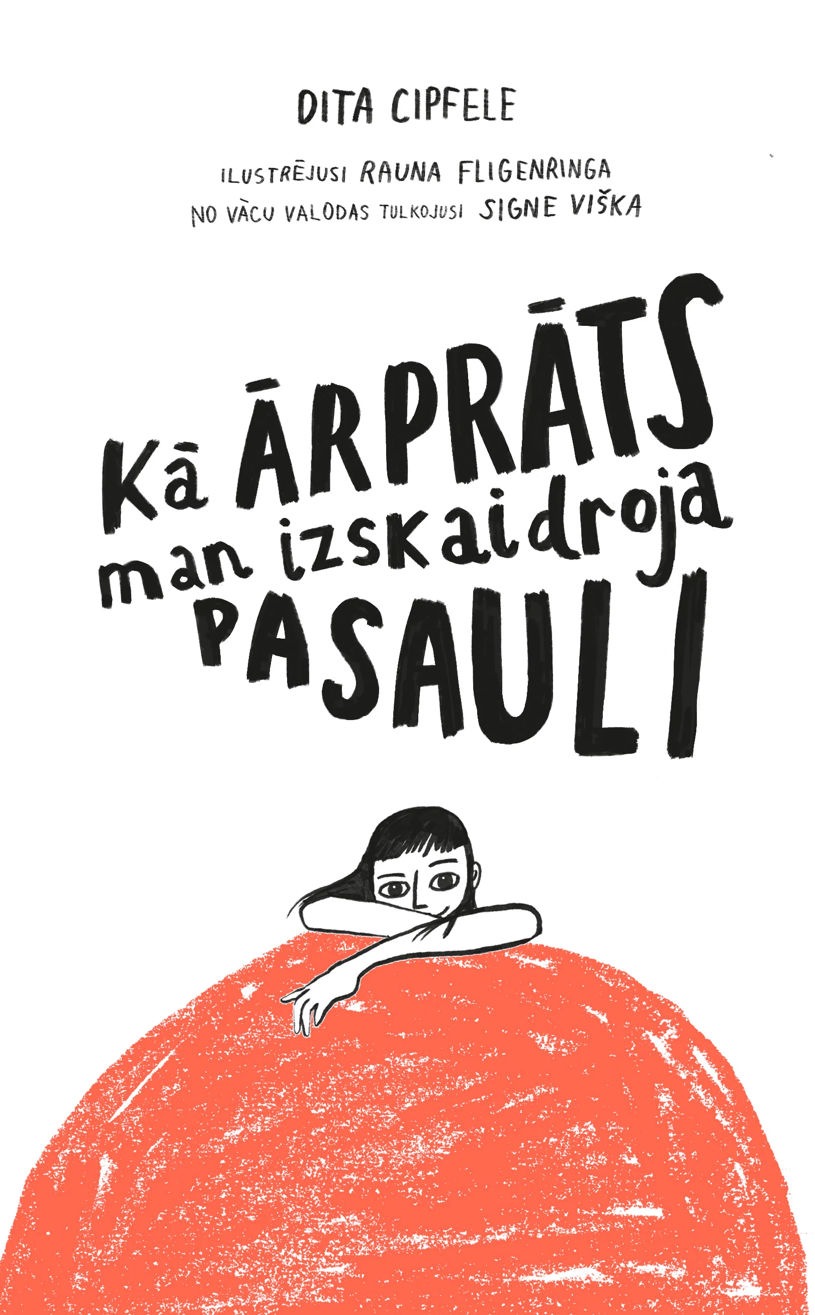 Kā ārprāts man izskaidroja pasauli