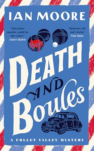 Death and Boules (A Follet Valley Mystery #5)