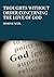 Thoughts Without Order Concerning the Love of God