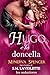 Hugo y la doncella: Un apasionante romance de la Regencia entre una virgen y un libertino (Los seductores nº 3)