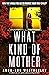 What Kind of Mother (Detect...