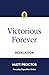 Victorious Forever: Revelat...