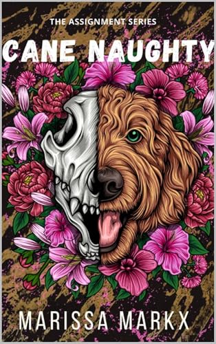 Cane Naughty: a dark college rom-com series (The assignment serie Book 2)