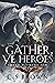 Gather, Ye Heroes (Smoke Wi...