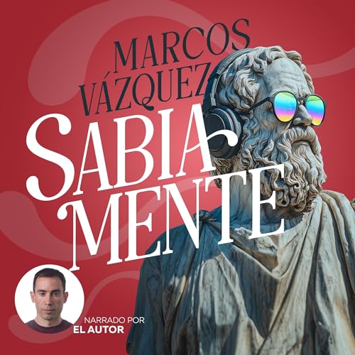 Sabia Mente: Sabiduría práctica para la vida moderna (Spanish Edition)