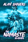 The Namaste Slasher (Killer Vocals - The Slasher Series)