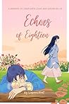 Echoes of Eighteen: Echoes of Eighteen: A Memoir of Unspoken Love and Growing Up