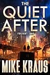 The Quiet After - FOLIANT ONE: (A Post-Apocalyptic Thriller)