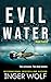 Evil Water by Inger Wolf
