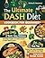 The Ultimate Dash Diet Cookbook for Beginners by Shirley Hammond