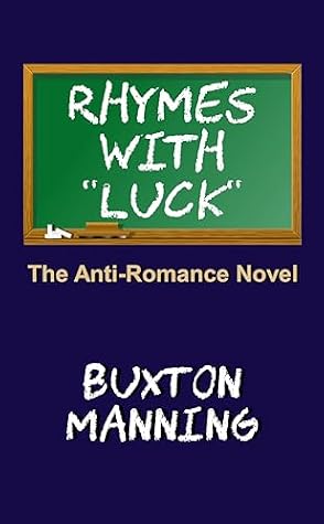 Rhymes With "Luck": The Anti-Romance Novel