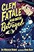 Clem Fatale Has Been Betrayed (Clem Fatale, #1)