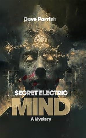 Secret Electric Mind: A Mystery