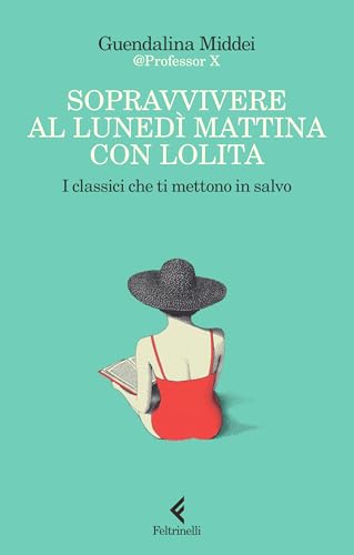 Sopravvivere al lunedì mattina con Lolita. I classici che ti mettono in salvo (Kindle Edition)