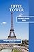 Eiffel Tower Tourist Guide ...