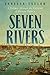 Seven Rivers: A Journey Through the Currents of Human History