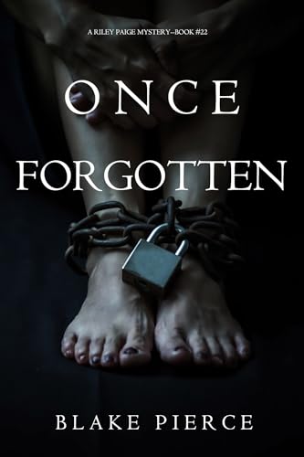 Once Forgotten (A Riley Paige Mystery—Book 22)