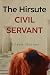 The Hirsute Civil Servant by Aileen Hennes