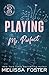 Playing Mr. Perfect: Special Edition (The Bradens at Ridgeport Special Editions)