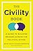 The Civility Book: A Guide ...