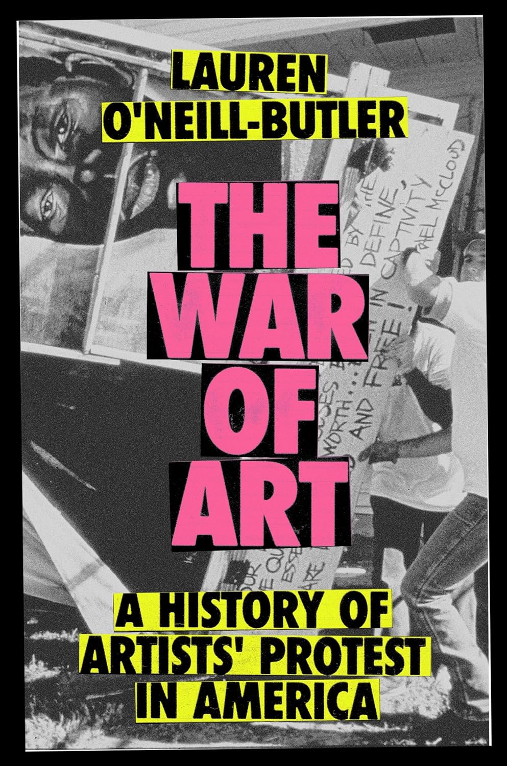 The War of Art: A History of Artists' Protest in America (Hardcover)