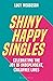 Shiny Happy Singles: Celebr...