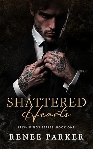 Shattered Hearts (Irish Kings, #1)