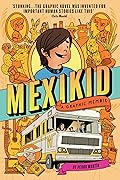 Mexikid: A Graphic Memoir