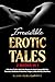 Irresistible Erotic Tales 2...