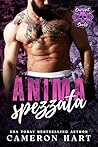 Anima spezzata (Anime devianti MC Vol. 3) by Cameron Hart