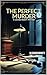 The Perfect Murder -A Locked Room Mystery by Bireswar Chakraborty