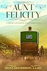 Aunt Felicity: A ...