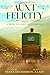 Aunt Felicity: A Pride and Prejudice Variation