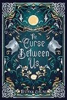 The Curse Between Us (Of Witches and Wolves, #1)