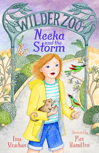 Neeka and the Storm (Wilder Zoo, #2): The sequel to the adventurous illustrated fiction series about living at a zoo!