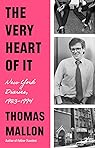 The Very Heart of It by Thomas Mallon