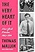 The Very Heart of It by Thomas Mallon