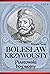 Bolesław Krzywousty. Piastowski bóg wojny by Mariusz Samp