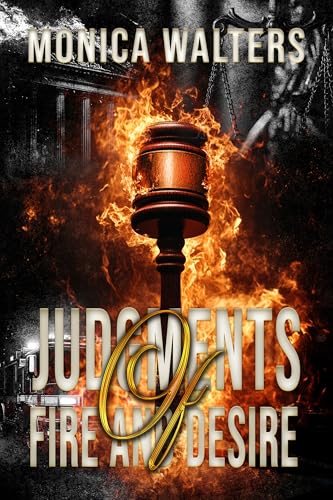 Judgments of Fire and Desire (Kindle Edition)