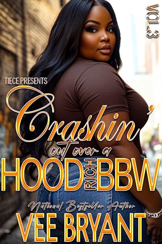Crashin' Out Over A Hood Rich BBW 3 (Kindle Edition)