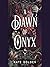A Dawn of Onyx (The Sacred ...