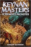 Keynan Masters and the Remixed Monster