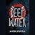 Deep Water