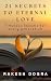 21 SECRETS TO ETERNAL LOVE: Timeless Lessons For Every Generation
