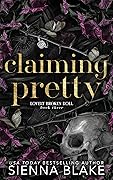 Claiming Pretty (Lovely Broken Doll, #3)