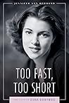 Too Fast, Too Short by Jennifer Ann Redmond