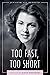 Too Fast, Too Short: The Life of Diana Barrymore (Hollywood Legends Series)