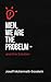 Men, We Are the Problem - a...